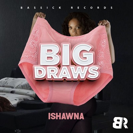 ishawna - big draws