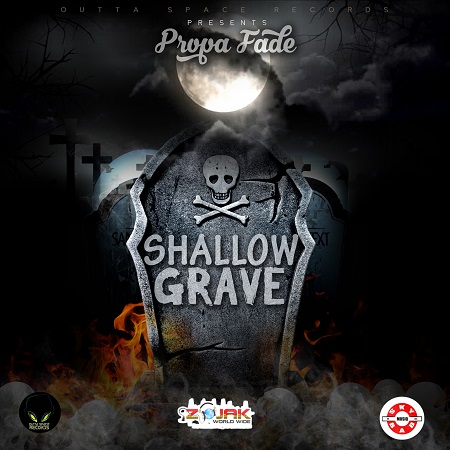 Propa Fade - Shallow Grave 