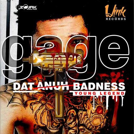 GAGE-DAT-ANUH-BADNESS