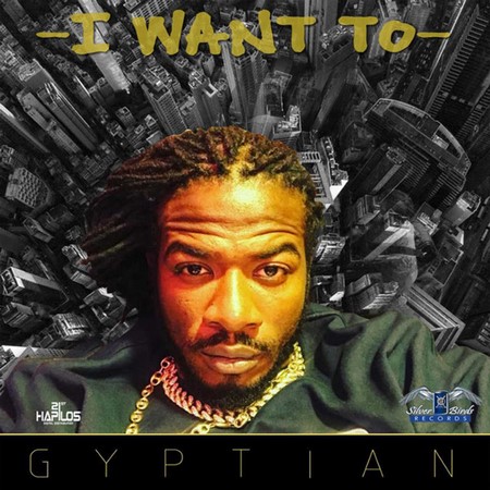 GYPTIAN-I-WANT-TO