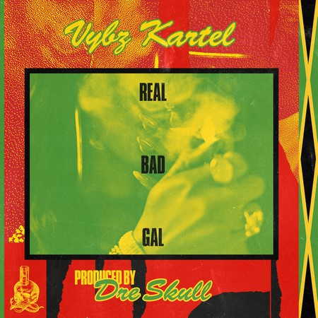  VYBZ-KARTEL-REAL-BAD-GAL