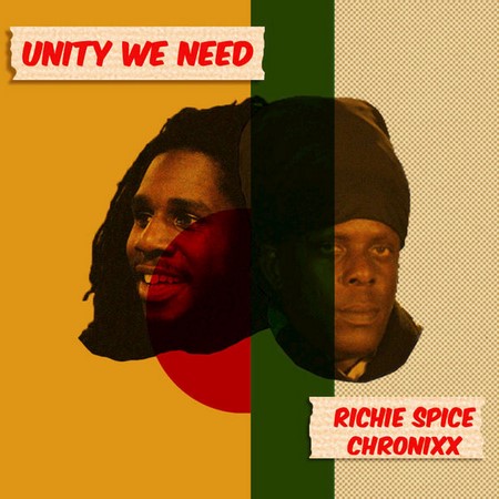 Richie-Spice-Chronixx-Unity-We-Need