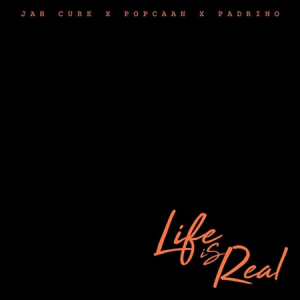 jah-cure-ft-popcaan-padrino-life-is-real