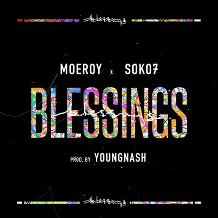 MOEROY-X-SOKO7-BLESSINGS