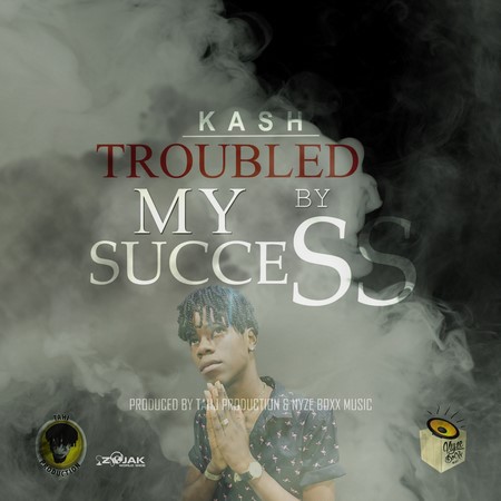 Kash-Trouble-By-My-Success