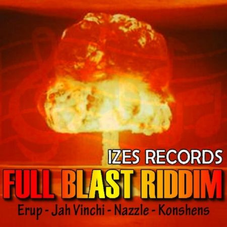 FULL BLAST RIDDIM [REMASTERED] - IZES RECORDS