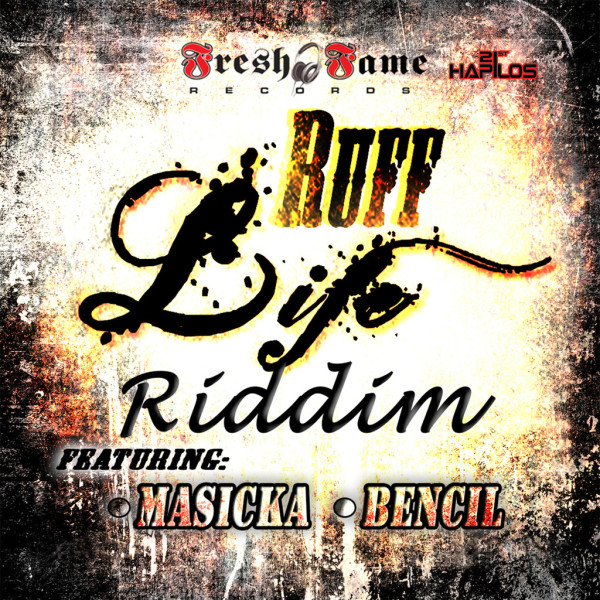 RUFF LIFE RIDDIM [FULL PROMO] - FRESH FAME RECORDS