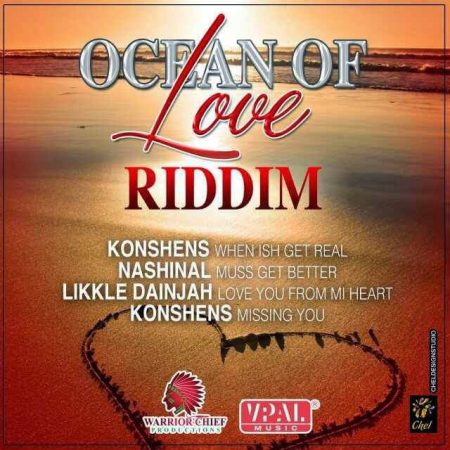 OCEAN OF LOVE RIDDIM [FULL PROMO] - WARRIOR CHIEF PRODUTIONS