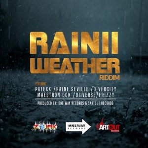 RAINII WEATHER RIDDIM [FULL PROMO] - ONE WAY RECORDS