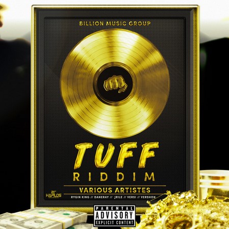 TUFF RIDDIM [FULL PROMO] - BILLION MUSIC GROUP - Dancehallarena.com ...