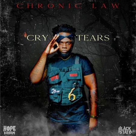 CHRONIC LAW - CRY TEARS - HOPE RIDDIM - BLACKSTATE