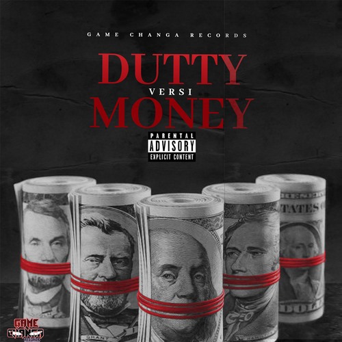 VERSI - DUTTY MONEY - GAME CHANGA RECORDS