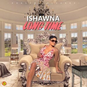 Ishawna-Long-Time