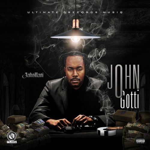 JAHVILLANI - JOHN GOTTI - ULTIMATE DRE-CORDS MUSIQ