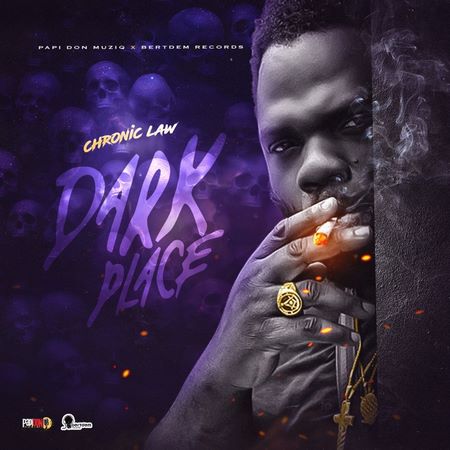 CHRONIC LAW - DARK PLACE (EXPLICIT & RADIO) - PAPI DON MUZIQ