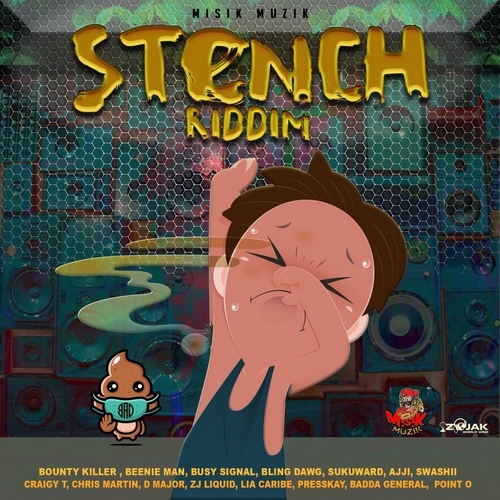 Stain Riddim STENCH RIDDIM (FULL PROMO) - MISIK MUZIK