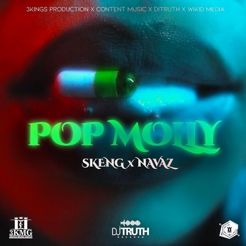 SKENG X NAVAZ - POP MOLLY (AUDIO & MUSIC VIDEO)