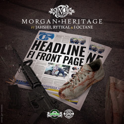 Morgan-Heritage-ft.-Jahshii-Rytikal-x-I-Octane-Headline-Fi-Front