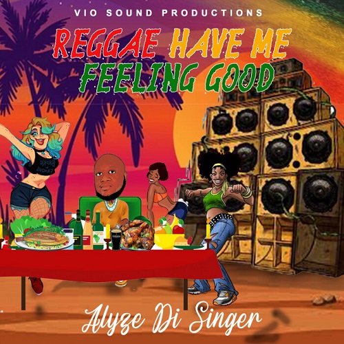 Alyze_Di_Singer_-_Reggae_Have_Me_Feeling_Good