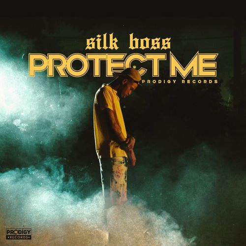 SILK BOSS PROTECT ME (AUDIO & MUSIC VIDEO)