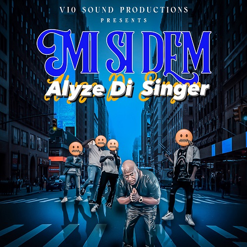 ALYZE DI SINGER - MI SI DEM - VIO SOUND PRODUCTION