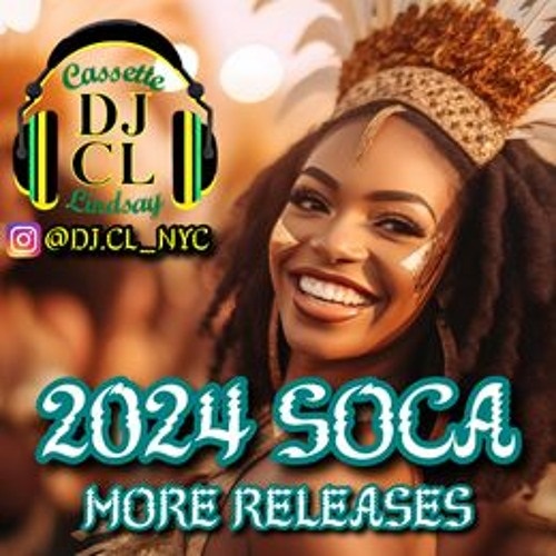 DJ CL 2024 SOCA MORE RELEASES SOCA MIXTAPE