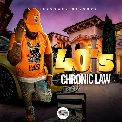 CHRONIC LAW 40S (AUDIO & MUSIC VIDEO)