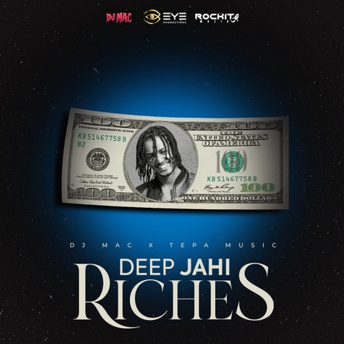 DEEP JAHI - RICHES (AUDIO & MUSIC VIDEO)