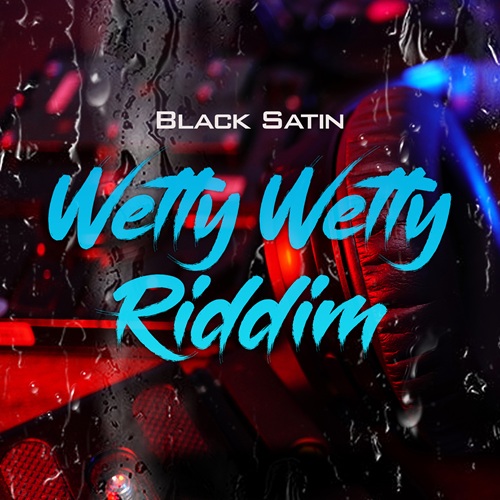 WETTY-WETTY-RIDDIM