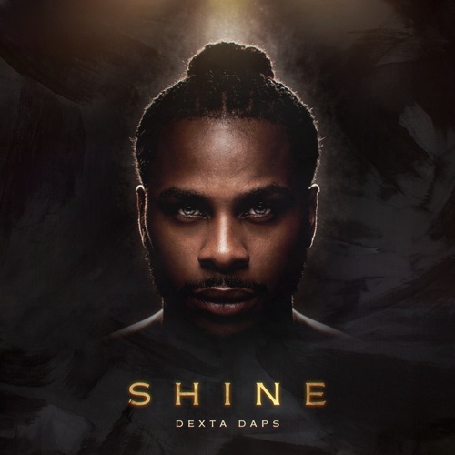 DEXTA DAPS - SHINE (AUDIO & MUSIC VIDEO)